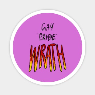 Wrath Not Pride Lgbt Magnet